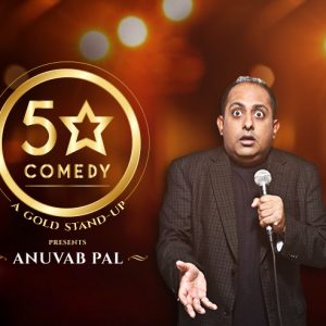 Anuvab Pal – 5 Star Comedy